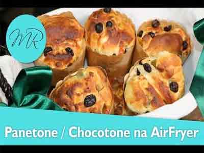 Panetone /Chocotone na AirFrye